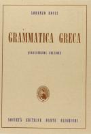 Grammatica greca. Per il Liceo classico di Lorenzo Rocci edito da Dante Alighieri