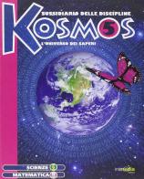 Kosmos. Matematica, scienze. Per la 5ª classe elementare. Con espansione online edito da Immedia