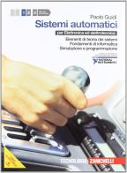 Sistemi automatici. Per le Scuole superiori. Con CD-ROM. Con espansione online vol.1 di Paolo Guidi edito da Zanichelli