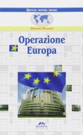 Operazione Europa di Stefano Pagazzi edito da Mursia Scuola