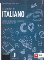 Il libro di italiano. Percorsi di educazione linguistica per gli utenti dei CTP. Per la Scuola media. Con espansione online