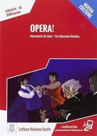 Opera! di Alessandro De Giuli, Ciro Massimo Naddeo edito da Alma