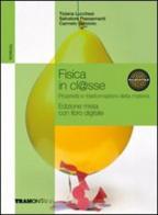 Fisica in cl@sse. Per le Scuole superiori. Con DVD-ROM. Con espansione online di Salvatore Passannanti, Carmelo Sbriziolo edito da Tramontana