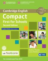 Compact First for schools. Student's book. No answers. Per le Scuole superiori di Barbara Thomas, Laura Matthews edito da Cambridge
