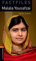 Malala Yousafzai. Oxford Bookworms Library. Level 2. Con espansione online. Con File audio per il download di Rachel Bladon edito da Oxford University Press