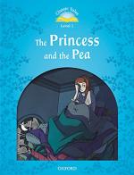 Classic tales. The princess and the pea. Level 1. Per la Scuola elementare. Con audio pack di Sue Arengo edito da Oxford University Press