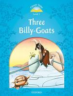 Classic tales. Three billy-goats. Level 1. Con audio pack di Sue Arengo edito da Oxford University Press