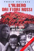 L' albero dai fiori rossi. Volti e voci del golfo di Guinea di Paolo Valente edito da EMI