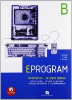 Eprogram. Con espansione online. Per gli ist. tecnici indirizzo informatica
