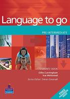 Language to go pre-intermediate. Student's book-Phrasebook. Per le Scuole superiori di Gillie Cunningham, Sue Mohamed edito da Longman Italia
