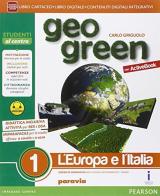 Geo green. Activebook. Per la Scuola media. Con e-book. Con espansione online vol.1 di Carlo Griguolo edito da Paravia