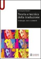 Teoria e tecnica della traduzione. Strategie, testi e contesti di Pierangela Diadori edito da Mondadori Education