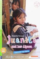 Juanita and her alpaca. Con CD-ROM di Rosella Panuzzo edito da ELI