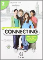 Connecting. Real english for the real world. Con connecting culture. Con espansione online. Con CD Audio. Per la Scuola media vol.2