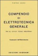Compendio di elettrotecnica generale. Fondamenti dell'elettrotecnica di Pietro Sassi edito da Bignami