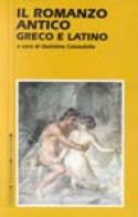 Il romanzo antico greco e latino edito da Sansoni