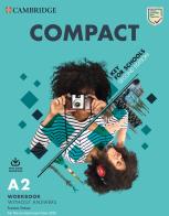Compact key for schools. For the revised exam from 2020. A2. Workbook without answers. Per le Scuole superiori. Con File audio per il download