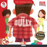 The bully. Level A. The thinking train. Registrazione in inglese britannico. Con espansione online di Herbert Puchta, Günter Gerngross edito da Helbling
