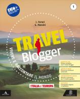 Travel blogger. Con Atlante operativo. Per la Scuola media. Con e-book. Con espansione online vol.1 edito da Le Monnier