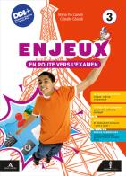 Enjeux. Le français en dix leçons. Avec Mon tuto. Per la Scuola media. Con e-book. Con espansione online vol.3