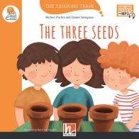 The three seeds. Level C. The thinking train. Registrazione in inglese britannico. Con espansione online di Herbert Puchta, Günter Gerngross edito da Helbling
