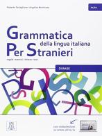 Grammatica della lingua italiana per stranieri vol.1 di Angelica Benincasa, Roberto Tartaglione edito da Alma