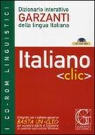 Dizionario interattivo Garzanti della lingua italiana. Italiano-clic. CD-ROM edito da Garzanti Linguistica
