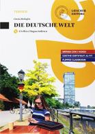 Die Deutsche Welt. Civiltà e lingua tedesca. Per le Scuole superiori. Con e-book. Con espansione online. Con CD-Audio di Cinzia Medaglia edito da Loescher