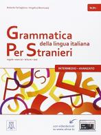 Grammatica della lingua italiana per stranieri vol.2 di Angelica Benincasa, Roberto Tartaglione edito da Alma