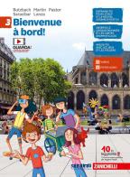 Bienvenue à bord! Per la Scuola media. Con e-book. Con espansione online vol. 3 di Michèle Butzbach, Carmen Martín Nolla, Dolorès-danièle Pastor edito da Zanichelli