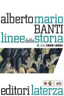 Linee della storia. Per le Scuole superiori vol.3 di Alberto Mario Banti edito da Laterza Edizioni Scolastiche