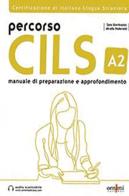Percorso CILS A2. Test di preparazione. Con audio scaricabile di Sara Giovinazzo, Mirella Pederzoli edito da Ornimi Editions