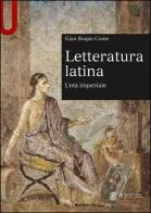 Letteratura latina. L'età imperiale di Gian Biagio Conte edito da Mondadori Education