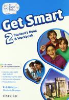 Get smart. Student's book-Workbook. Per la Scuola media. Con espansione online vol.2 di Rob Nolasco edito da Oxford University Press