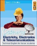Gateway to electricity, electronics & telecomunications di O'malley edito da Lang edizioni