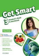 Get smart. Student's book-Workbook. Per la Scuola media. Con espansione online vol.3 di Rob Nolasco edito da Oxford University Press