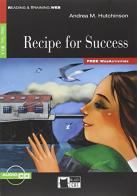 Recipe for success. Con CD Audio di Andrea M. Hutchinson edito da Black Cat-Cideb
