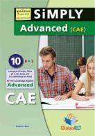 Simply Cambridge. Advanced 8+2. Cae for schools. Student's book-Key. Per le Scuole superiori. Con espansione online. Con CD-Audio edito da Global Elt