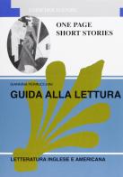 One page short stories. Per le Scuole superiori edito da Loescher