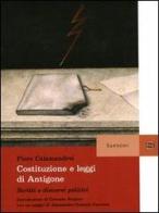 Costituzione e leggi di Antigone. Scritti e discorsi politici di Piero Calamandrei edito da Sansoni