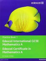 Edexel international GCSE mathematics A practice book 1. Per le Scuole superiori. Con espansione online edito da Pearson Longman
