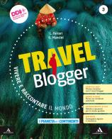 Travel blogger. Con Atlante operativo. Per la Scuola media. Con e-book. Con espansione online vol.3 edito da Le Monnier