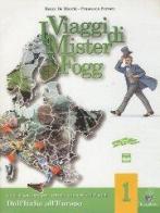 I Viaggi di mister fogg 1 senza quaderno atlante vol.1 di R. De Marchi, F. Ferrara edito da Il Capitello