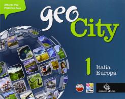 Geocity. Con Atlante. Per la Scuola media. Con e-book. Con espansione online vol.1