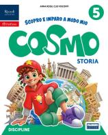 Cosmo. Scopro e imparo a modo mio. Tomo Antropologico. Con Storia, Geografia. Per la 5ª classe della Scuola elementare. Con e-book. Con espansione online vol. 2 di Annamaria Benzi, Andrea Bertella, Rossi A edito da Fabbri