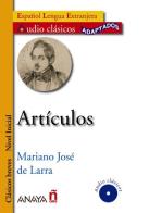 Articulos. Nivel inicial. Con CD Audio di Mariano Jose de Larra edito da Anaya