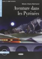 Aventure dans Pyrenées. Con File audio scaricabile on line di Jimmy Bertini edito da Black Cat-Cideb