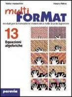 Multiformat. Per il Liceo classico vol. 14 bis: Funzioni di Walter Maraschini, Mauro Palma edito da Paravia