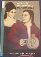 Mandragola. Livello 2 A2. Con File audio per il download di Niccolò Machiavelli edito da ELI