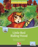 Little red riding hood. Level B. Helbling young readers. Classics. Registrazione in inglese britannico. Con e-zone kids. Con espansione online di Richard Northcott edito da Helbling